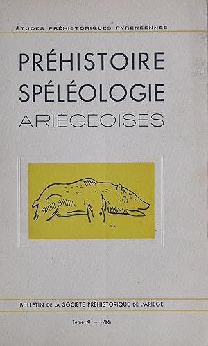 PRÉHISTOIRE SPÉLÉOLOGIE ARIÉGEOISES Tome XI - 1956