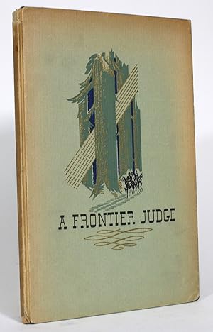 A Frontier Judge: British Justice in the Earliest Days of Farthest West