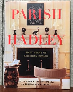 PARISH HADLEY: SIXTY YEARS OF AMERICAN DESIGN