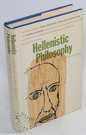 Hellenistic Philosophy: Selected Readings in Epicureanism, Stoicism, Skepticism and Neoplatonism