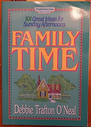 Family Time: 101 Great Ideas for Sunday Afternoons