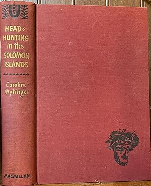 Headhunting in the Solomon Islands Around the Coral Sea [FIRST EDITION]