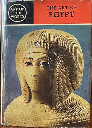 The Art of Egypt; The time of the Pharaohs