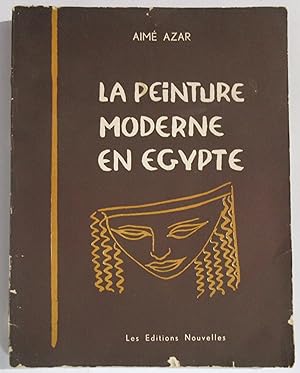 La Peinture Moderne en Egypte : Préface de Cyril des Baux