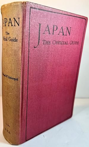 Japan, the Official Guide with General Explantion on Japanese Customs, Language, History, Adminis...