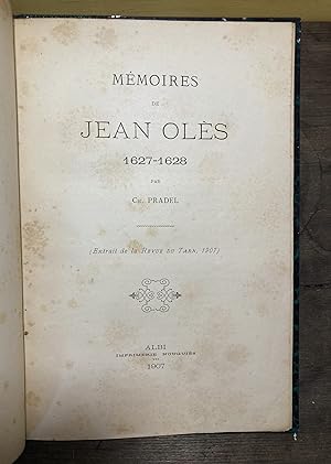 Mémoires de Jean Olès sur la dernière guerre du Duc de Rohan. 1627-1628.