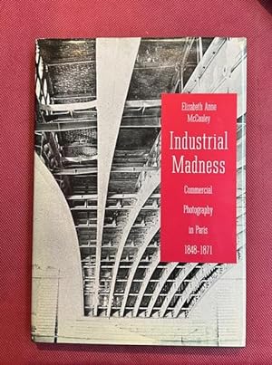 Industrial madness. Commercial Photography in Paris 1848 - 1871