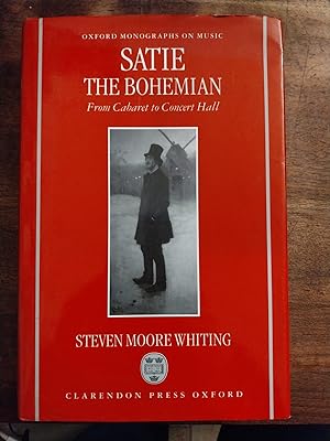 Satie the Bohemian: From Cabaret to Concert Hall