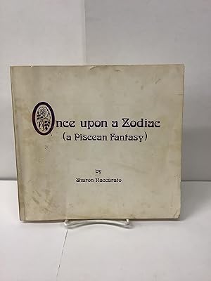 Once Upon a Zodiac ( A Piscean Fantasy)