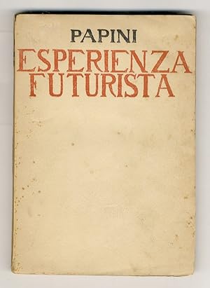 L'esperienza futurista. (1913-1914).