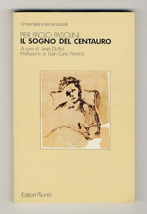 Il sogno del centauro. A cura di Jean Duflot. Prefazione di Gian Carlo Ferretti.