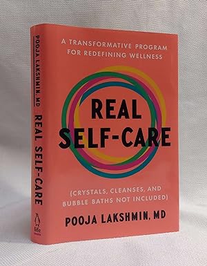 Real Self-Care: A Transformative Program for Redefining Wellness (Crystals, Cleanses, and Bubble ...