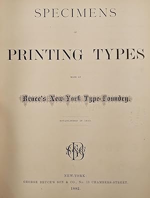 Specimens of Printing Types Made at Bruce's New York Type Foundry [with supplements 1-5]; [bound ...