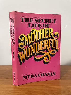 The Secret Life of Mother Wonderful