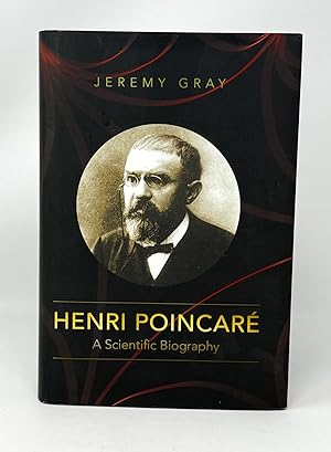 Henri Poincaré: A Scientific Biography