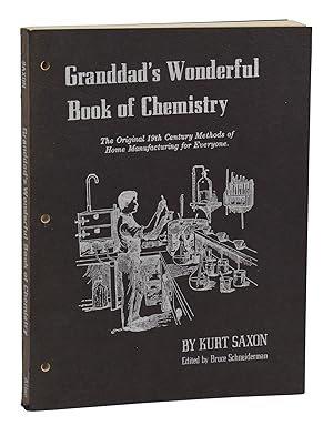Granddad's Wonderful Book of Chemistry: The Original 19th Century Methods of Home Manufacturing f...