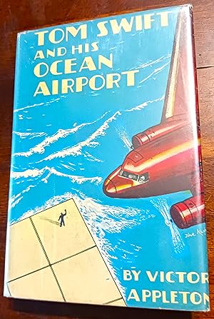 Tom Swift and His Ocean Airport or, Foiling the Haargolanders (Tom Swift Series)