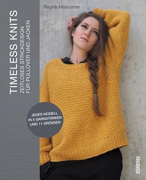 Timeless Knits Zeitloses Strickdesign für Pullover und Jacken. Strickanleitungen für Pullover und...