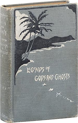 Legends of Gods and Ghosts (Hawaiian Mythology). Collected and translated from the Hawaiian