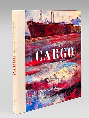 Cargo. Travaux et rêveries portuaires.