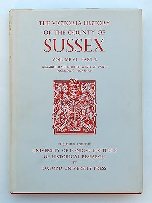 A History of the County of Sussex: Volume VI Part II: Bramber Rape (North-Western Part) including...