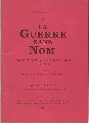 Dossier-document sur La guerre sans nom (Appelés et rappelés pendant la guerre d'Algérie 1954-196...