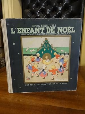 L'Enfant de Noël. Illustrations en couleurs de Jeanne Hebbelynck.Traduit du Flamand par Gauthier ...