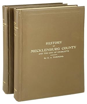 History of Mecklenburg County and the City of Charlotte from 1740 to 1903 [Two Volume Set]