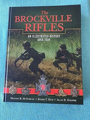 THE BROCKVILLE RIFLES An Illustrated History 1866-2016