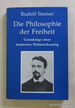 Die Philosophie der Freiheit. Grundzüge einer modernen Weltanschauung. 125. Tsd. Dornach, Steiner...