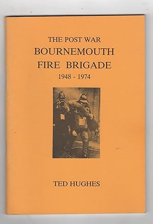 The Post War Bournemouth Fire Brigade 1948-1974