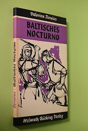 Baltisches Nocturno. Mit 8 Zeichn. u. 1 Ktn.-Skizze von Hans Prähofer / Märchen und Sagen der Hei...