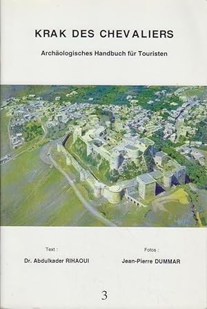 Krak des Chevaliers. Archäologisches Handbuch für Touristen.