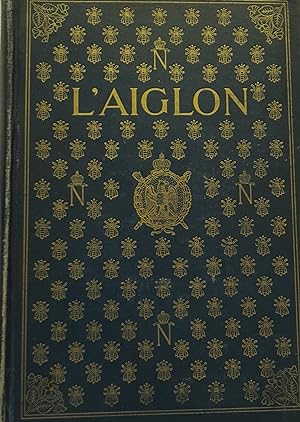 L' Aiglon: A Play In Six Acts.
