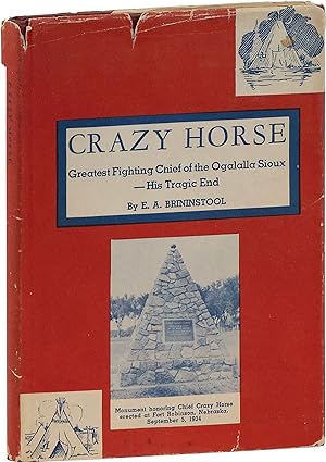 Crazy Horse: the Invincible Ogalalla Sioux Chief. The "Inside Stories," by Actual Observers, of a...