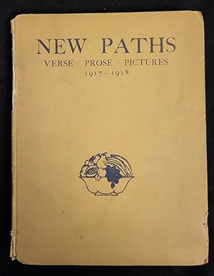 New Paths -- Verse . Prose . Pictures . 1917 --1918