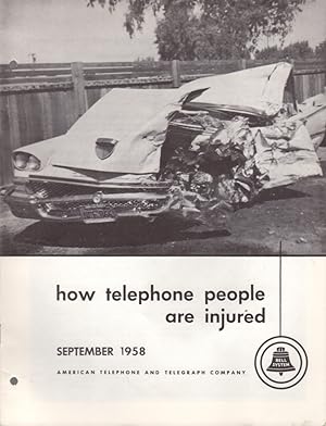 How Telephone People are Injured: American Telephone and Telegraph Company: September 1958