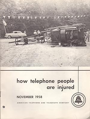 How Telephone People are Injured: American Telephone and Telegraph Company: November 1958