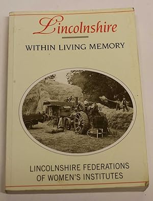 Lincolnshire Within Living Memory