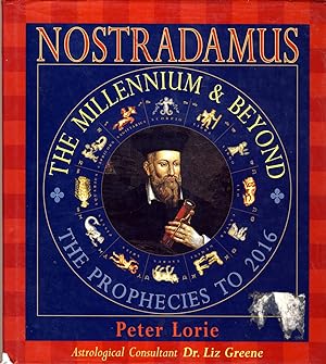 Nostradamus: The Millennium & Beyond: The Prophecies to 2016