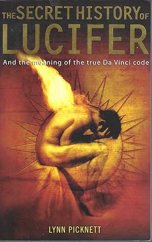 Secret History Of Lucifer: And The Meaning Of The True Da Vinci Code