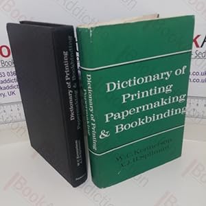 Dictionary of Printing, Papermaking & Bookbinding