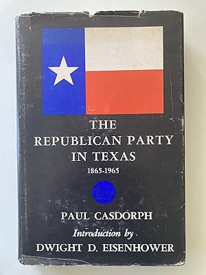 The Republican Party in Texas 1865-1965
