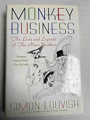 Monkey Business: The Lives and Legends of The Marx Brothers