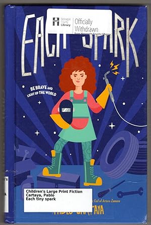 Each Tiny Spark: Be Brave and Light Up the World (Large Print Middle Reader)