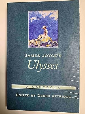James Joyce's Ulysses: A Casebook (Casebooks in Criticism)