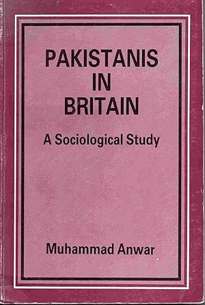 Pakistanis in Britain. A Sociological Study