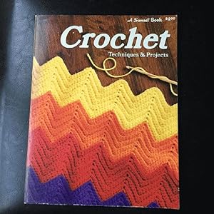 Crochet: Techniques & Projects