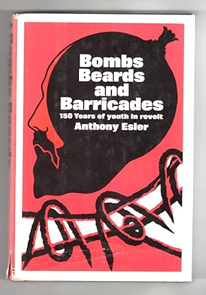 Bombs Beards and Barricades - 150 Years of Youth in Revolt