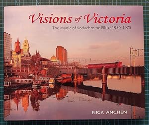 VISIONS OF VICTORIA The Magic of Kodachrome Film 1950-1975